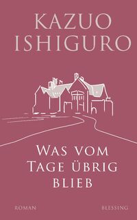 Was vom Tage ubrig blieb - Kazuo Ishiguro (ISBN 9783896676405)