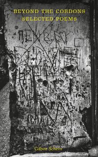 Beyond the Cordons - Gábor Schein (ISBN 9781940625713)