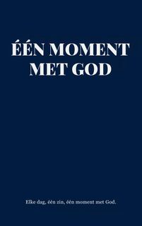 één moment met God - Boeken En Cadeaus (ISBN 9789464923438)