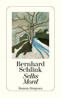 Selbs Mord - Bernhard Schlink (ISBN 9783257233605)