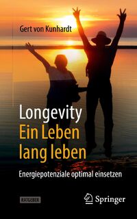 Longevity: Ein Leben lang leben - Gert von Kunhardt (ISBN 9783662697856)