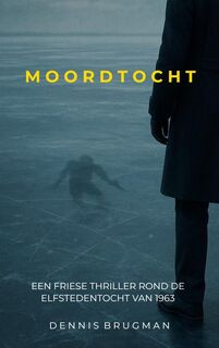 Moordtocht - Dennis Brugman (ISBN 9789403803722)