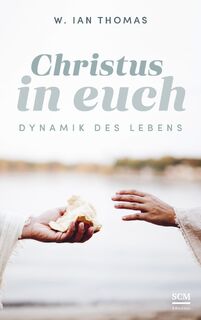 Christus in euch - W. Ian Thomas (ISBN 9783417010213)
