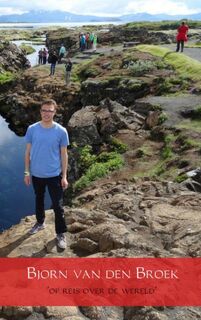 Bjorn van den Broek 'op reis over de wereld' - Bjorn van den Broek (ISBN 9789402141900)