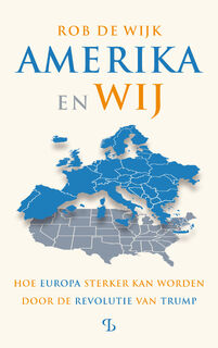 Amerika en wij - Rob de Wijk (ISBN 9789463824538)