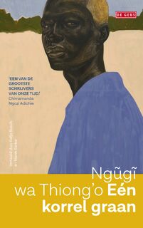Eén korrel graan - Ngugi wa Thiong'o (ISBN 9789044547221)