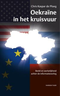 Oekraïne in het kruisvuur - Chris Kaspar de Ploeg (ISBN 9789067283205)