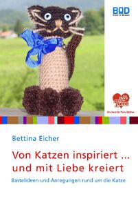 Von Katzen inspiriert ... und mit Liebe kreiert - Bettina Eicher (ISBN 9783833474453)