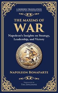 The Maxims of War - Napoleon Bonaparte (ISBN 9781804212981)