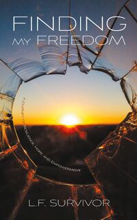 Finding My Freedom - L. F. Survivor (ISBN 9781038334695)