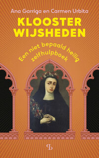 Kloosterwijsheden - Carmen Urbita, Ana Garriga (ISBN 9789463824569)