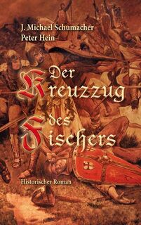 Der Kreuzzug des Fischers - J. Michael Schumacher, Peter Hein (ISBN 9783968470313)
