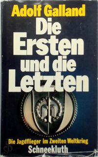 Die Ersten und die Letzten - Adolf Galland (ISBN 9783795105037)