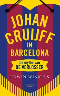 Johan Cruijff in Barcelona - Edwin Winkels (ISBN 9789492037398)