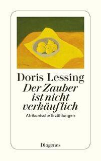 Der Zauber ist nicht verkäuflich - Doris Lessing (ISBN 9783257208863)