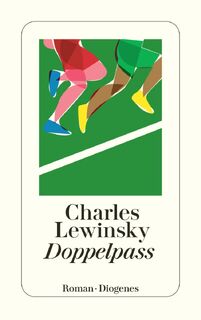 Doppelpass - Charles Lewinsky (ISBN 9783257246964)