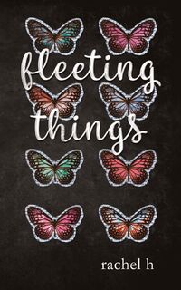 Fleeting Things - Rachel H (ISBN 9780646822013)