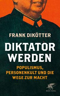 Diktator werden - Frank Dikötter (ISBN 9783608981896)