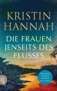 Die Frauen jenseits des Flusses - Kristin Hannah (ISBN 9783352009440)