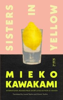 Sisters in Yellow - Mieko Kawakami (ISBN 9780593537732)