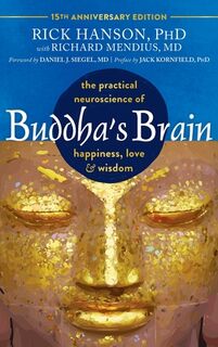 Buddha's Brain: The Practical Neuroscience of Happiness, Love, and Wisdom - Rick Hanson (ISBN 9781648488818)