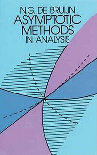 Asymptotic Methods in Analysis - N. G. De Bruijn (ISBN 9780486642215)