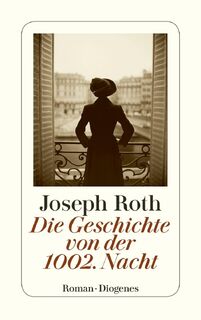 Die Geschichte von der 1002 Nacht - Joseph Roth (ISBN 9783257239768)