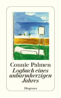 Logbuch eines unbarmherzigen Jahres - Connie Palmen (ISBN 9783257241754)