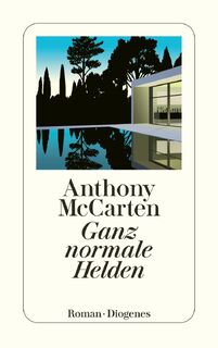 Ganz normale Helden - Anthony McCarten (ISBN 9783257242713)