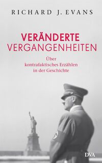 Veränderte Vergangenheiten - Richard J. Evans (ISBN 9783421046505)