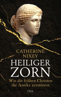 Heiliger Zorn - Catherine Nixey (ISBN 9783421047755)