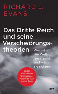 Das Dritte Reich und seine Verschwörungstheorien - Richard J. Evans (ISBN 9783421048677)