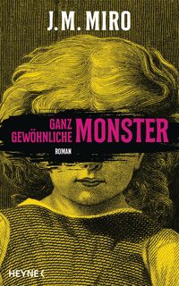 Ganz gewöhnliche Monster - Dunkle Talente - J. M. Miro (ISBN 9783453322325)