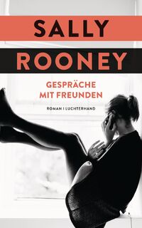 Gespräche mit Freunden - Sally Rooney (ISBN 9783630875415)