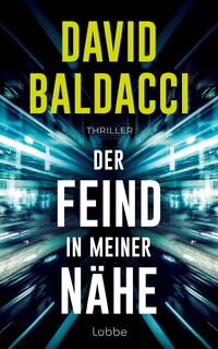 Der Feind in meiner Nähe - David Baldacci (ISBN 9783757701581)
