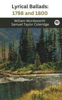 Lyrical Ballads: 1798 and 1800 - William Wordsworth (ISBN 9789363114234)