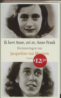 Ik heet Anne, zei ze, Anne Frank - Jacqueline van Maarsen (ISBN 9789059360211)