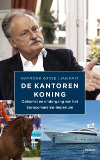 De kantorenkoning - Raymond Korse, Jan Smit (ISBN 9789460031069)