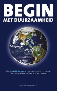 Begin met duurzaamheid - Ilona Buddingh’-Maas (ISBN 9789461262189)