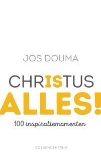 Christus is alles - Jos Douma (ISBN 9789023979630)