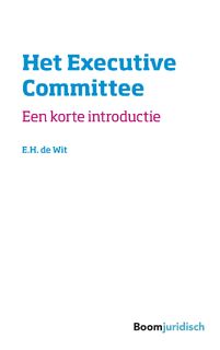 Het Executive Committee - E.H. de WIt (ISBN 9789462748361)