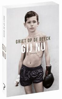 Gij nu - Griet Op de Beeck (ISBN 9789044637922)