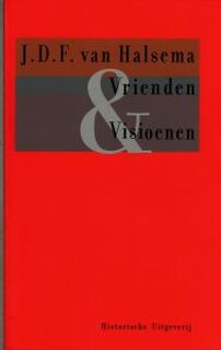 Vrienden & Visioenen - J.D.F. van Halsema (ISBN 9789065540331)