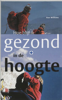 Hoe blijf ik gezond in de hoogte - H. Willems (ISBN 9789068321432)