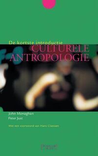 Culturele antropologie - De kortste introductie - John Monaghan, Peter Just, Hanjo Braakman (ISBN 9789027479013)