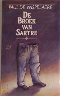 De broek van Sartre en andere essays - Paul de Wispelaere (ISBN 9789050670340)