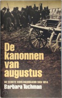 De kanonnen van augustus - Barbara Tuchman, A. Alberts (ISBN 9789029548335)