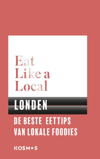 Eat like a local Londen (ISBN 9789021571621)
