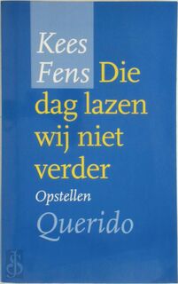 Die dag lazen wij niet verder - K. Fens (ISBN 9789021462363)