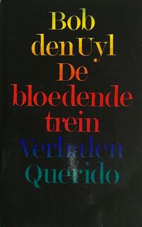 Bloedende trein - Bob den Uyl (ISBN 9789021484426)
